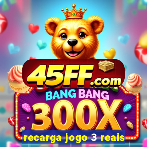 recarga jogo 3 reais